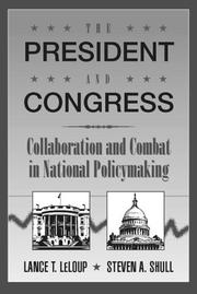 Cover of: The president and Congress by Lance T. LeLoup