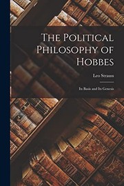 Cover of: Political Philosophy of Hobbes: Its Basis and Its Genesis