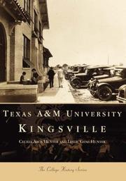 Cover of: Texas A & M University Kingsville   (TX)  (College History Series) by Cecilia  Aros  Hunter, Leslie  Gene  Hunter