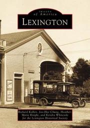 Cover of: Lexington  (MA)   (Images  of  America) by Richard  Kollen, Joo-Hee  Chung, Heather-Marie  Knight, Kendra  Whiteside