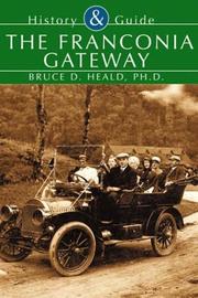 Cover of: The Franconia Gateway   (NH) (History and Guide) by Bruce D. Heald