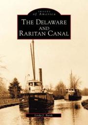 Cover of: The  Delaware  and  Raritan  Canal by Linda  J.  Barth
