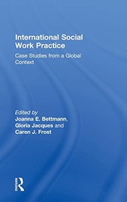Cover of: International social work practice: case studies from a global context