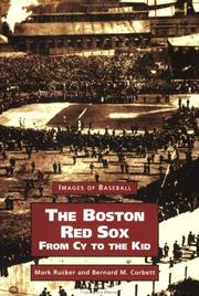 Cover of: Boston Red Sox,  The,   From  Cy  to  the  Kid   (MA)   (Images of  Baseball)