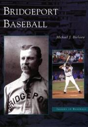 Cover of: Bridgeport Baseball  (CT) (Images of Baseball) by Michael J. Bielawa