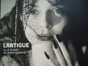 Cover of: Lartigue, ou, Le plaisir de la photographie = Lartigue, or, The pleasure of photography by Jacques-Henri Lartigue