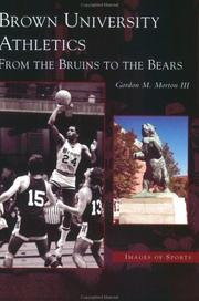 Cover of: Brown University Athletics from the Bruins to the Bears  (RI)  (Images of Sports) by Gordon M. Morton III