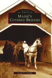 Maine's covered bridges by Joseph D. Conwill