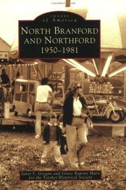 North Branford and Northford, 1950-1981 by Janet S. Gregan, Janet S. Gregan and, Totoket Historical Society Grace Rapone Marx