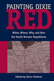 Cover of: Painting Dixie Red: When, Where, Why, and How the South Became Republican
