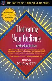 Cover of: Motivating your audience: speaking from the heart