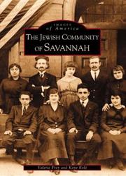 The Jewish community of Savannah by Valerie Frey, Kaye Kole