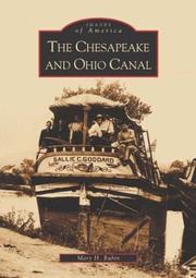 The Chesapeake and Ohio Canal by Mary H. Rubin
