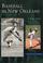 Cover of: Baseball in New Orleans (LA) (Images of Baseball)