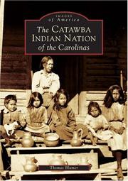 Cover of: The Catawba Indian Nation of the Carolinas  (SC)  (Images of America) by Thomas Blumer, Charles W. Pomeroy