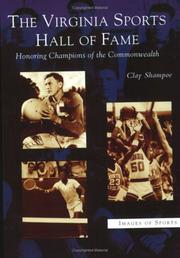 Cover of: The Virginia Sports Hall of Fame by Clay Shampoe
