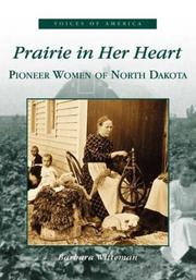 Cover of: Prairie  In Her Heart:   Pioneer Women of North Dakota   (ND)  (Voices of America)