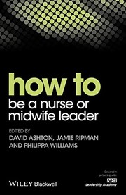 Cover of: How to Be a Nurse or Midwife Leader