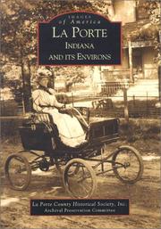 Cover of: La Porte   Indiana   And  Its  Environs  (IN) | La  Porte  County  Historical Society