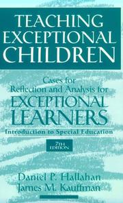 Cover of: Teaching Exceptional Children: Cases for Reflection and Analysis for Exceptional Learners by Daniel P. Hallahan, James M. Kauffman