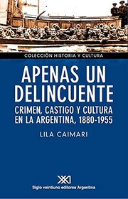 Cover of: Apenas un delincuente by Lila M. Caimari