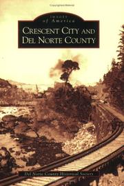 Cover of: Crescent City and Del Norte County   (CA) by The Del Norte County Historical Society