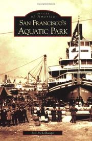 Cover of: San Francisco's Aquatic Park  (CA) by Bill Pickelhaupt