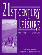 Cover of: 21st Century Leisure by John R. Kelly, Valeria J. Freysinger
