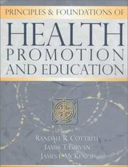 Cover of: Principles and foundations of health promotion and education by Randall R. Cottrell