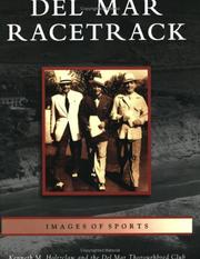 Cover of: Del Mar Racetrack   (CA)  (Images of Sports) by Kenneth M. Holtzclaw, Del Mar Thoroughbred Club