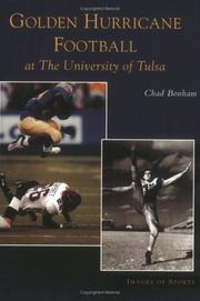 Cover of: Golden Hurricane Football at the University of Tulsa   (OK)   (Images of Sports) by Chad Bonham