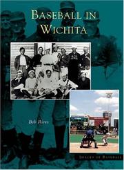 Cover of: Wichita,   Baseball In   (KS)   (Images of Baseball) by Bob Rives