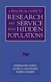 Cover of: A Practical Guide to Research and Services with Hidden Populations by Stephanie Tortu, Rahul Hamid, Lloyd Goldsamt, Stephanie Tortu, Lloyd Goldsamt, Rahul Hamid