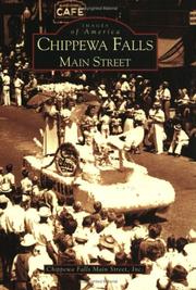 Cover of: Chippewa Falls main street by Chippewa Falls Main Street, Inc. ; Evalyn Wiley Frasch ... [et al.].