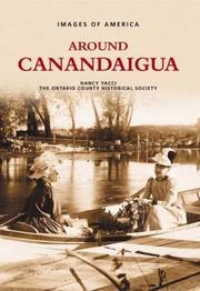 Around Canandaigua by Nancy H. Yacci, Ontario County Historical Society