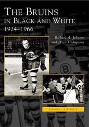 Cover of: The Bruins in Black and White by Dick  Johnson, Brian  Codagnone