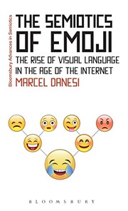 The semiotics of emoji by Marcel Danesi