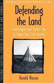 Cover of: Defending the land: sovereignty and forest life in James Bay Cree society