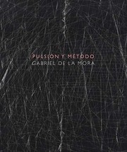 Cover of: Pulsión y Método: Gabriel de la Mora
