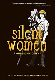 Cover of: Silent women: pioneers of cinema
