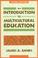 Cover of: An introduction to multicultural education