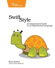 Cover of: Swift style: an opinionated guide to an opinionated language