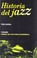 Cover of: Historia del jazz