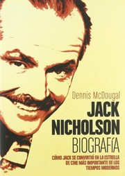 Cover of: Jack Nicholson. Biografia: Como Jack lse convirtio en la estrella de cine mas importante de los tiempos modernos