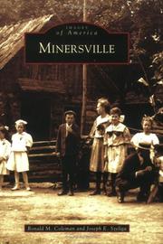 Minersville by Ronald M. Coleman, Joseph E. Szeliga