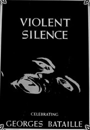 Cover of: Violent silences: celebrating Georges Bataille