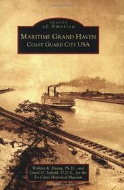 Maritime Grand Haven by Wallace K.      Ph.D. Ewing, David  H.     D.D.S. Seibold, Tri-Cities Historical Museum