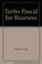 Cover of: Turbo Pascal for business