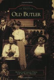 Old Butler by Michael  Depew, Lanette  Depew, The  Butler  Museum