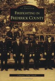 Cover of: Firefighting  in  Frederick  County by Clarence  "Chip"  Jewell